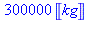 (Typesetting:-mprintslash)([300000*Unit(kg)], [300000*Units:-Unit(kg)])