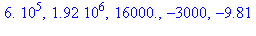 0.6e6, 0.192e7, 0.16e5, -3000, -9.81