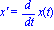 `x'` = diff(x(t), t)