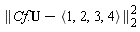 LinearAlgebra[Norm](Cf.U-`<,>`(1, 2, 3, 4), 2)^2