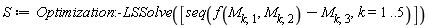 S := Optimization:-LSSolve([seq(f(M[k, 1], M[k, 2])-M[k, 3], k = 1 .. 5)])