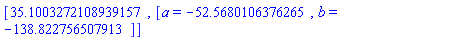 [35.1003272108939157, [a = HFloat(-52.56801063762647), b = HFloat(-138.82275650791343)]]