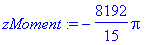 zMoment := -8192/15*Pi