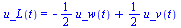 u_L(t) = `+`(`-`(`*`(`/`(1, 2), `*`(u_w(t)))), `*`(`/`(1, 2), `*`(u_v(t))))