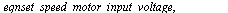 `:=`(eqnset_speed_motor_input_PI, eval(eqnset_speed_motor_input_voltage, eqnset_speed_PI)); -1; `:=`(vw_ctl, `union`(`union`(eqnset_speed_motor_input_PI, vw_error), vw_i_error)); -1; u_L(t) = eval(u_L...