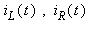 i[L](t), i[R](t)