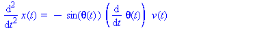 (Typesetting:-mprintslash)([diff(x(t), `$`(t, 2)) = -sin(theta(t))*(diff(theta(t), t))*v(t)+cos(theta(t))*(F_R(t)+F_L(t))/m_c], [diff(diff(x(t), t), t) = -sin(theta(t))*(diff(theta(t), t))*v(t)+cos(th...