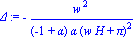 Delta := -w^2/((-1+alpha)*alpha*(w*H+pi)^2)