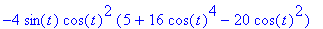 -4*sin(t)*cos(t)^2*(5+16*cos(t)^4-20*cos(t)^2)