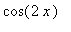 cos(2*x)