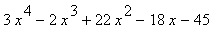 3*x^4-2*x^3+22*x^2-18*x-45