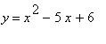 y = x^2-5*x+6