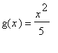 g(x) = x^2/5
