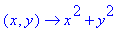 proc (x, y) options operator, arrow; x^2+y^2 end proc