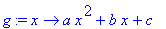 g := proc (x) options operator, arrow; a*x^2+b*x+c end proc