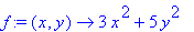f := proc (x, y) options operator, arrow; 3*x^2+5*y^2 end proc