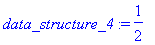 data_structure_4 := 1/2