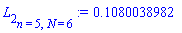 L[2][n = 5, N = 6] := .1080038982