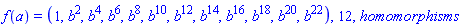 f(a) = (1, b^2, b^4, b^6, b^8, b^10, b^12, b^14, b^16, b^18, b^20, b^22), 12, homomorphisms