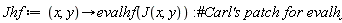 Jhf := proc (x, y) options operator, arrow; evalhf(J(x, y)) end proc: