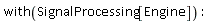 with(SignalProcessing[Engine]):