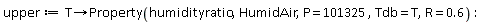 upper := proc (T) options operator, arrow; Property(humidityratio, HumidAir, P = 101325, Tdb = T, R = .6) end proc: