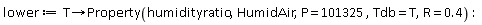 lower := proc (T) options operator, arrow; Property(humidityratio, HumidAir, P = 101325, Tdb = T, R = .4) end proc: