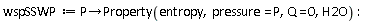wspSSWP := proc (P) options operator, arrow; Property(entropy, pressure = P, Q = 0, H2O) end proc: