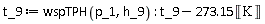 t_9 := wspTPH(p_1, h_9); t_9-273.15*Unit('K')