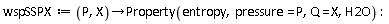 wspSSPX := proc (P, X) options operator, arrow; Property(entropy, pressure = P, Q = X, H2O) end proc