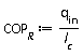COP[R] := Units:-Standard:-`*`(`#msub(mi("q",fontstyle = "normal"),mo("in",fontweight = "bold"))`, Units:-Standard:-`/`(l[c]))