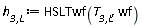 `h__3,L` := HSLTwf(`T__3,L`, wf)