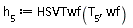 h[5] := HSVTwf(T[5], wf)