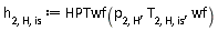 h[2, H, is] := HPTwf(p[2, H], T[2, H, is], wf)