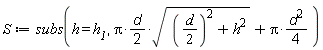 S := subs(h = h__1, (1/2)*Pi*d*sqrt(((1/2)*d)^2+h^2)+(1/4)*Pi*d^2)