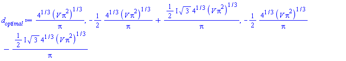 4^(1/3)*(V*Pi^2)^(1/3)/Pi, -(1/2)*4^(1/3)*(V*Pi^2)^(1/3)/Pi+((1/2)*I)*3^(1/2)*4^(1/3)*(V*Pi^2)^(1/3)/Pi, -(1/2)*4^(1/3)*(V*Pi^2)^(1/3)/Pi-((1/2)*I)*3^(1/2)*4^(1/3)*(V*Pi^2)^(1/3)/Pi