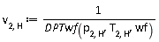 v[2, H] := 1/DPTwf(p[2, H], T[2, H], wf)