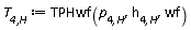 `T__4,H` := TPHwf(p[4, H], h[4, H], wf)