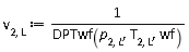 v[2, L] := 1/DPTwf(p[2, L], T[2, L], wf)
