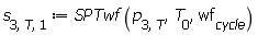 s[3, T, 1] := SPTwf(p[3, T], T[0], wf[cycle])