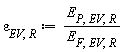 varepsilon[EV, R] := Units:-Standard:-`*`(E[P, EV, R], Units:-Standard:-`/`(E[F, EV, R]))