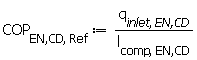COP[`EN,CD`, Ref] := Units:-Standard:-`*`(q[inlet, `EN,CD`], Units:-Standard:-`/`(l[comp, `EN,CD`]))