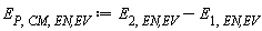 E[P, CM, `EN,EV`] := Units:-Standard:-`+`(E[2, `EN,EV`], Units:-Standard:-`-`(E[1, `EN,EV`]))
