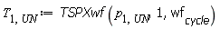 T[1, UN] := TSPXwf(p[1, UN], 1, wf[cycle])