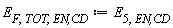 E[F, TOT, `EN,CD`] := E[5, `EN,CD`]