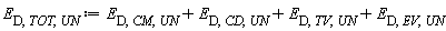 E[D, TOT, UN] := Units:-Standard:-`+`(Units:-Standard:-`+`(Units:-Standard:-`+`(E[D, CM, UN], E[D, CD, UN]), E[D, TV, UN]), E[D, EV, UN])