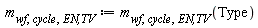 m[wf, cycle, `EN,TV`] := m[wf, cycle, `EN,TV`](Type)