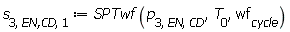s[3, `EN,CD`, 1] := SPTwf(p[3, EN, CD], T[0], wf[cycle])