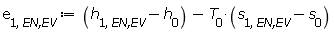 e[1, `EN,EV`] := Units:-Standard:-`+`(Units:-Standard:-`+`(h[1, `EN,EV`], Units:-Standard:-`-`(h[0])), Units:-Standard:-`-`(Units:-Standard:-`*`(T[0], Units:-Standard:-`+`(s[1, `EN,EV`], Units:-Standard:-`-`(s[0])))))