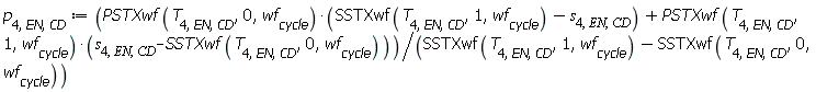 p[4, EN, CD] := Units:-Standard:-`*`(Units:-Standard:-`+`(Units:-Standard:-`*`(PSTXwf(T[4, EN, CD], 0, wf[cycle]), Units:-Standard:-`+`(SSTXwf(T[4, EN, CD], 1, wf[cycle]), Units:-Standard:-`-`(s[4, EN, CD]))), Units:-Standard:-`*`(PSTXwf(T[4, EN, CD], 1, wf[cycle]), Units:-Standard:-`+`(s[4, EN, CD], Units:-Standard:-`-`(SSTXwf(T[4, EN, CD], 0, wf[cycle]))))), Units:-Standard:-`/`(Units:-Standard:-`+`(SSTXwf(T[4, EN, CD], 1, wf[cycle]), Units:-Standard:-`-`(SSTXwf(T[4, EN, CD], 0, wf[cycle])))))